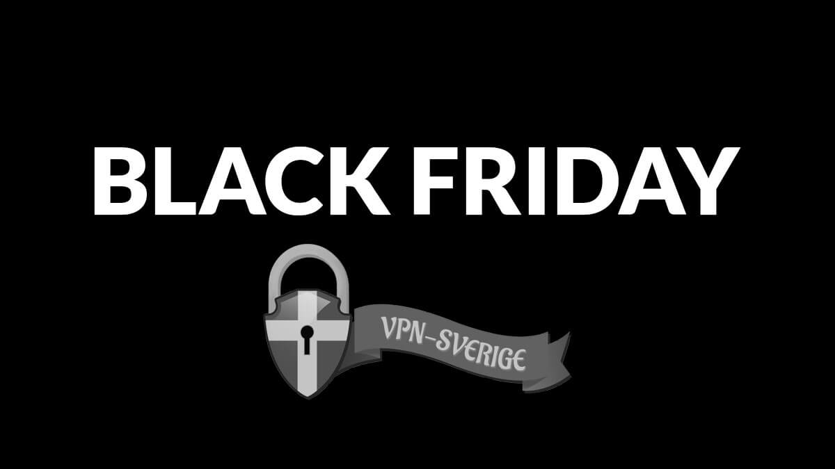 VPN Black Fridayerbjudanden 2024 » VPNSverige