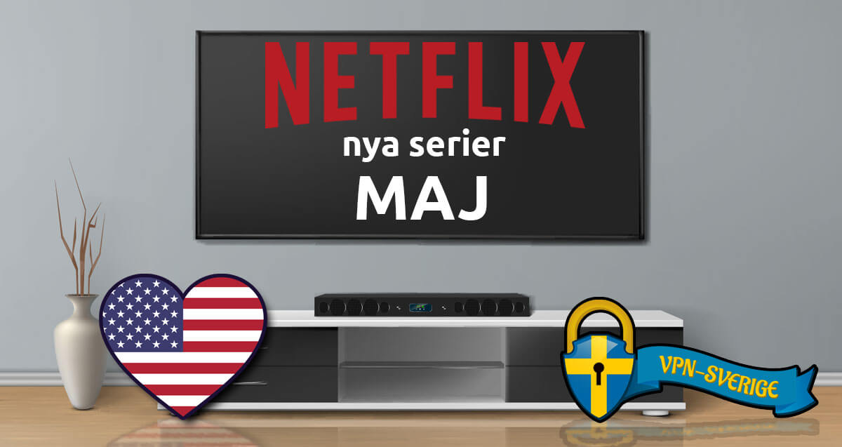 Netflix nya serier Maj