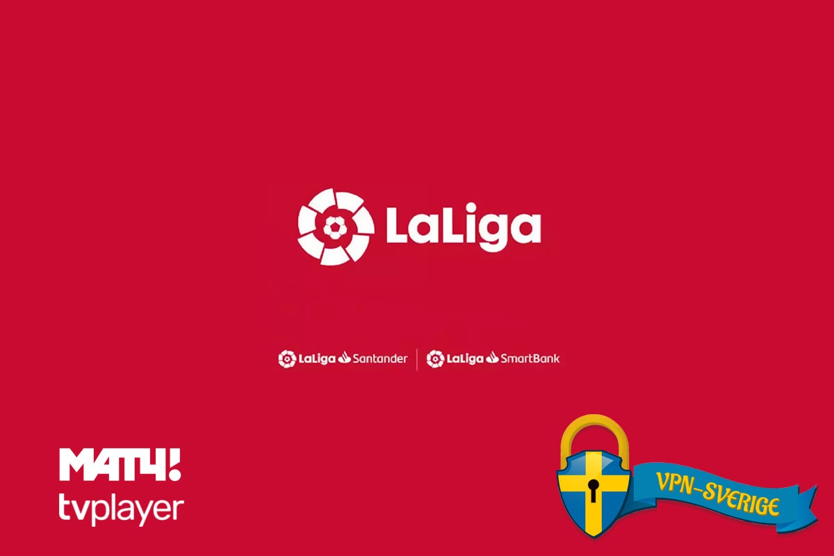 Se La Liga live-streams gratis online med VPN!